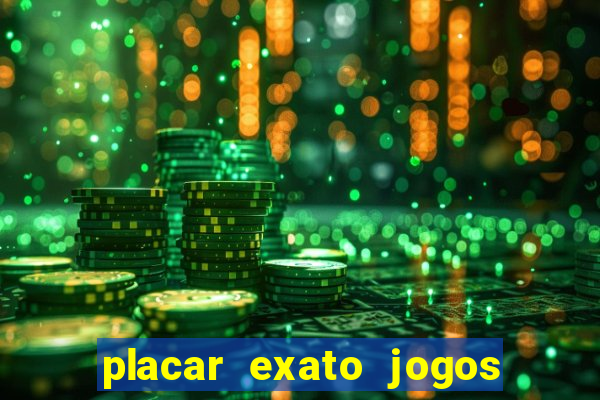 placar exato jogos de hoje